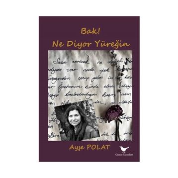 Bak! Ne Diyor Yüreğin - Ayşe Polat