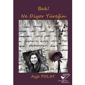 Bak! Ne Diyor Yüreğin - Ayşe Polat