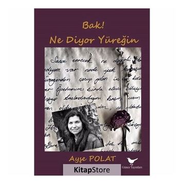 Bak! Ne Diyor Yüreğin - Ayşe Polat