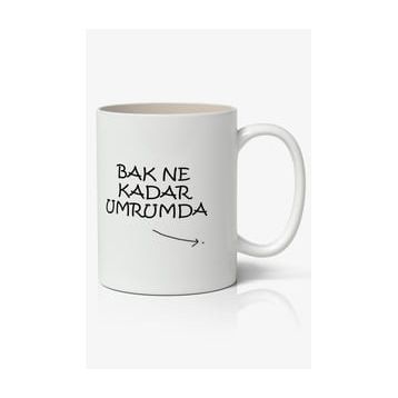 Bak Ne Kadar Umrumda Yazılı Baskılı Kupa