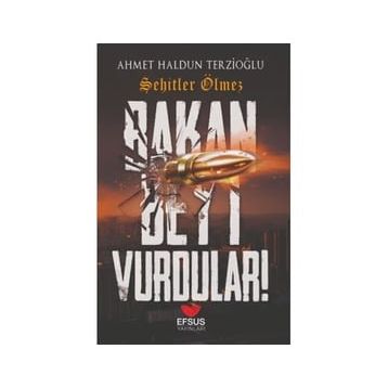 Bakan Bey'i Vurdular - Ahmet Haldun Terzioğlu