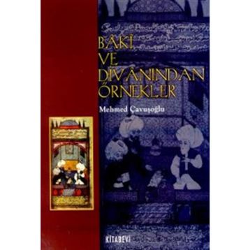 BAKI VE DİVANINDAN ÖRNEKLER - MEHMED ÇAVUŞOĞLU