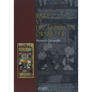 BAKI VE DİVANINDAN ÖRNEKLER - MEHMED ÇAVUŞOĞLU