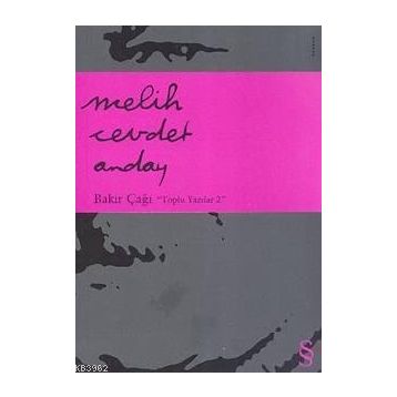 BAKIR ÇAĞI TOPLU YAZILAR 2 - MELIH CEVDET ANDAY