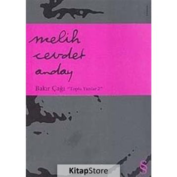 BAKIR ÇAĞI TOPLU YAZILAR 2 - MELIH CEVDET ANDAY