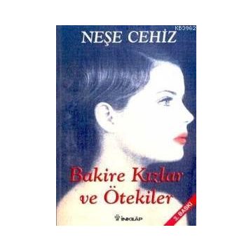 BAKIRE KIZLAR VE ÖTEKILER - NEŞE CEHIZ
