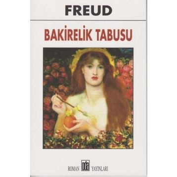 Bakirelik Tabusu - Sigmund Freud