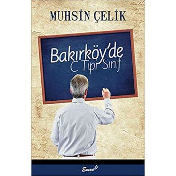 Bakırköy’de C Tipi Sınıf - Muhsin Çelik