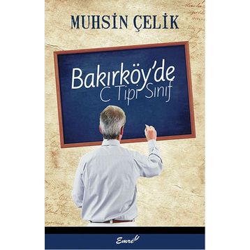 Bakırköy’de C Tipi Sınıf - Muhsin Çelik