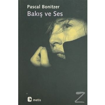 BAKIŞ VE SES - PASCAL BONITZER