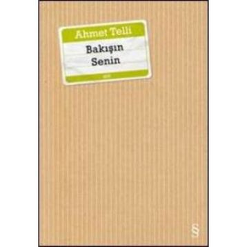 Bakışın Senin - Ahmet Telli