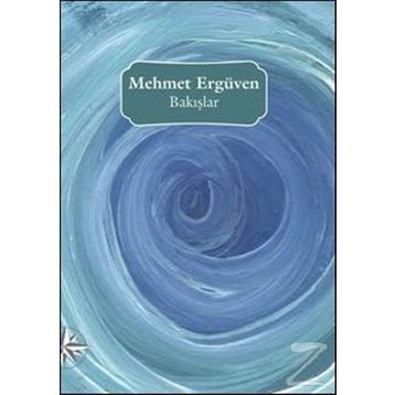 Bakışlar - Mehmet Ergüven