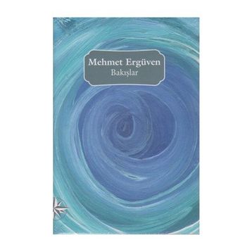 Bakışlar - Mehmet Ergüven