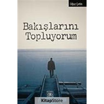 BAKIŞLARINI TOPLUYORUM - OĞUZ ÇETİN