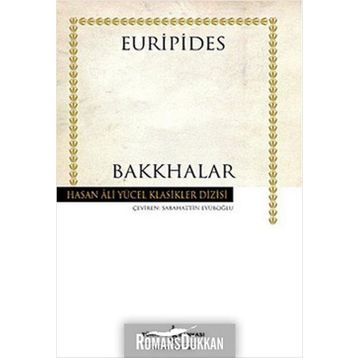 Bakkhalar - Hasan Ali Yücel Klasikleri - Euripides