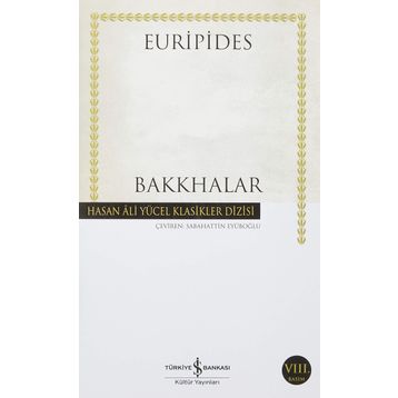 Bakkhalar - Hasan Ali Yücel Klasikleri - Euripides