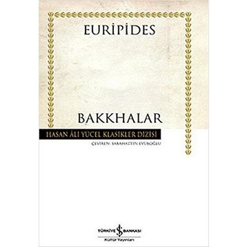 Bakkhalar - Hasan Ali Yücel Klasikleri
