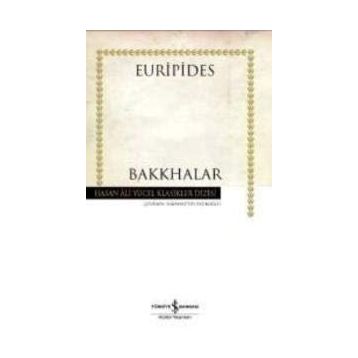 Bakkhalar - Hasan Ali Yücel Klasikleri
