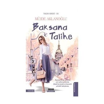 Baksana Talihe - Müjde Aklanloğlu