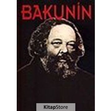 BAKUNIN HAYATI, MÜCADELESİ, DÜŞÜNCELERİ - SAM DOLGOFF
