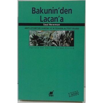 BAKUNIN'DEN LACAN'A ANTI-OTORITERYANIZM VE İKTİDARIN ALTÜST OLUŞU - SAUL NEWMAN