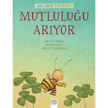 Bal Arısı Tonton Mutluluğu Arıyor - Britta Sabbag Maite Kelly