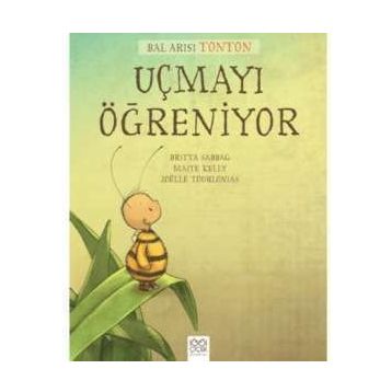 Bal Arısı Tonton Uçmayı Öğreniyor - Britta Sabbag Maite Kelly