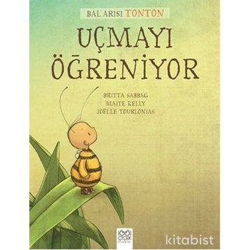 Bal Arısı Tonton Uçmayı Öğreniyor - Britta Sabbag Maite Kelly