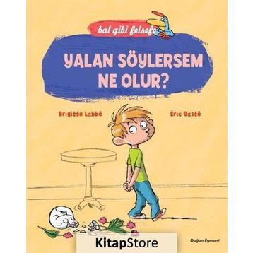 Bal Gibi Felsefe - Yalan Söylersem Ne Olur? - Brigitte Labbe Eric Gaste