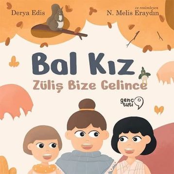 Bal Kız Züliş Bize Gelince Derya Edis
