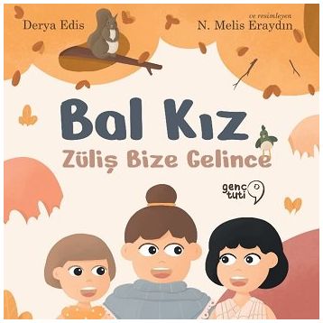 Bal Kız Züliş Bize Gelince Derya Edis