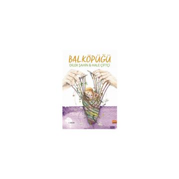Bal Köpüğü - Dilek Şahin
