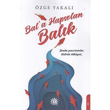 Bal’a Hapsolan Balık - Özge Yakalı
