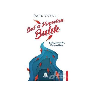 Bal’a Hapsolan Balık - Özge Yakalı