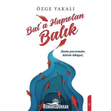 Bal’a Hapsolan Balık - Özge Yakalı