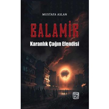 Balamir Karanlık Çağın Efendisi Mustafa Aslan