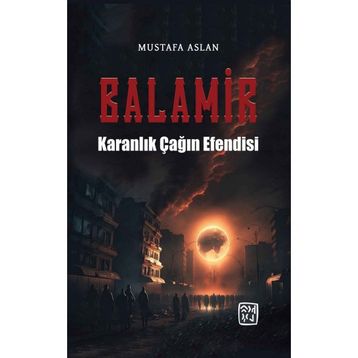 Balamir Karanlık Çağın Efendisi Mustafa Aslan