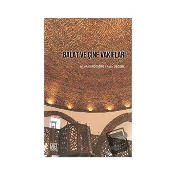 Balat ve Çine Vakıfları - Ayşe Değerli