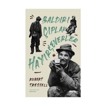 Baldırı Çıplak Hayırseverler - Robert Tressell