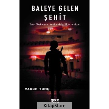 Baleye Gelen Şehit - Yakup Tunç