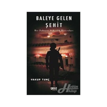 Baleye Gelen Şehit - Yakup Tunç