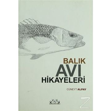 BALIK AVI HIKAYELERI - CÜNEYT ALPAY