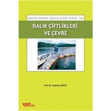 BALIK ÇIFTLIKLERI VE ÇEVRE - ÇAĞATAY GÜLER