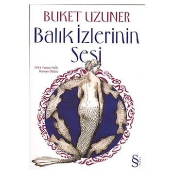 Balık İzlerinin Sesi - Buket Uzuner