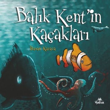 Balık Kent`in Kaçakları Yakın Kitabevi