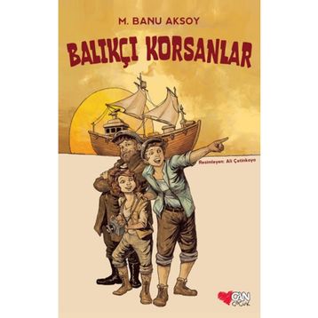 Balıkçı Korsanlar - Can Çocuk Yayınları