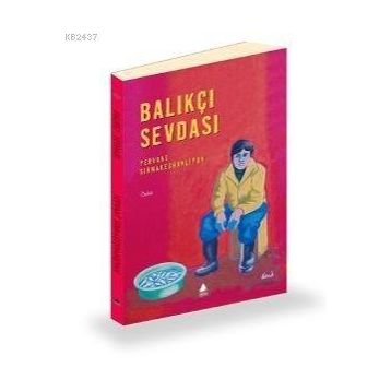 BALIKÇI SEVDASI - GENEL