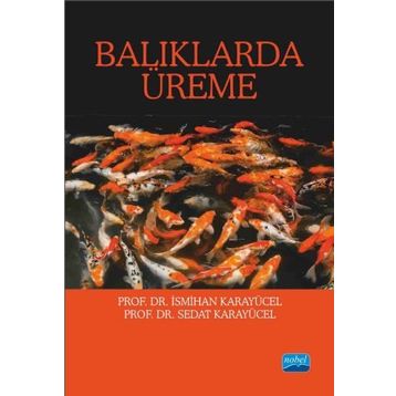 Balıklarda Üreme - İsmihan Karayücel,Sedat Karayücel