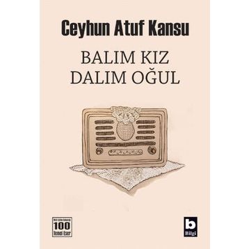 Balım Kız Dalım Oğul - Ceyhun Atuf Kansu