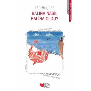 BALINA NASIL BALINA OLDU? - TED HUGHES